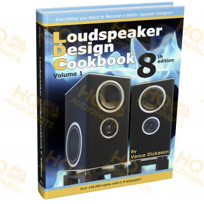 Loudspeaker Design Cookbook - 8th Edition Vol. I - Hardcover - Vance Dickason