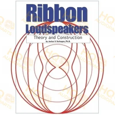 Ribbon Loudspeakers: Theory and Construction szakkönyv - Justus V. Verhagen Ph.D.
